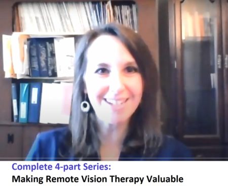 Complete 4-part Series, Making Remote Vision Therapy Valuable